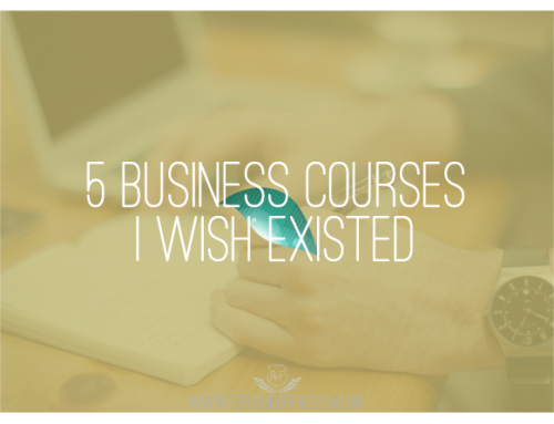 Five business courses I wish existed for new entrepreneurs